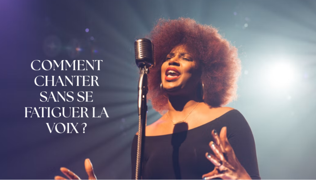 Comment chanter sans se fatiguer la voix
